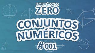 Matemática do Zero | Conjuntos numéricos - Brasil Escola