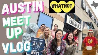 WHATNOT Meetup Vlog! Austin Goodwill BINS Outlet & Buc-ee's!