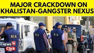 Punjab News | NIA's Massive Crackdown At K-Gangster Nexus In Punjab | English News | N18V | News18