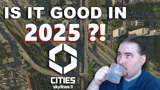 [LIVE] Cities Skylines 2 in 2025 is it good now?! Coming back after 1 1/2 Years!