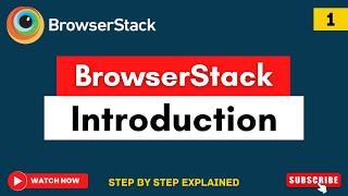 BrowserStack Introduction | Mobile Cross Browser Testing | BrowserStack Tutorial @Browserstack