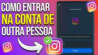 COMO ENTRAR NO INSTAGRAM DE OUTRA PESSOA E VER TUDO