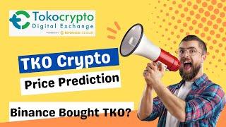 Tko Crypto Price Prediction | Tko Token Binance News | Tko coin Price Update