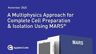 A Multiphysics Approach for Complete Cell Preparation & Isolation Using MARS®