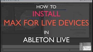 How to install and import Max for Live devices in your User Library in Ableton Live