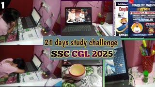 21 days challenge ||SSC CGL STUDY VLOG 2025️||DAY-1||study with me 