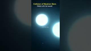 Collision of Neutron Stars #stars #neutronstar #scienceofinfinity #spaceexploration