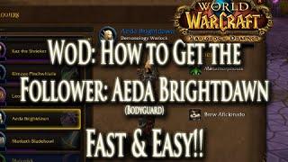 WoD: How to Get the Follower Aeda Brightdawn (Bodyguard Trait / Barracks Garison Building)!