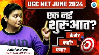 UGC NET June 2024 Strategy & Success Mantra  How to Start NET JRF Preparation 2024 | Aditi Mam