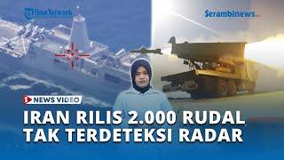 Sempat Klaim Tunda Serang Israel, Iran Kini Rilis 2000 Rudal Baru Tak Terdeteksi Radar