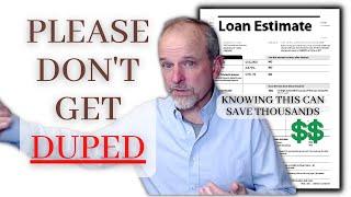 Be CAREFUL: How to Compare Loan Estimates for a Mortgage