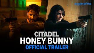 Citadel: Honey Bunny - Official Trailer | Raj&DK | Russo Brothers | Varun, Samantha, Kay Kay, Saqib