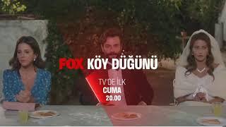 köy düğünü TV'de ilk kez cuma FOX'ta ! (20:00'de)