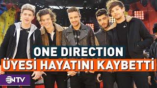 One Direction Grubunun Üyesi Hayatını Kaybetti | NTV