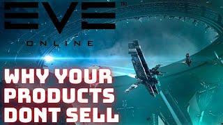 Eve Online - Why you're struggling to sell your products