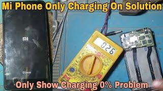 Mi Phone Only Charging On Solution | Only Show Charging 0% Problem Solution