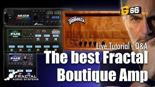 The best Fractal Boutique Amp - Live Tutorial Q&A