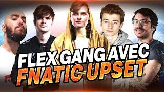 FLEX GANG : UPSET INVITÉ PAR RHOBALAS (FNATIC)