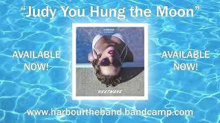 HARBOUR - "Judy You Hung the Moon" (OFFICIAL AUDIO)