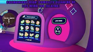 Cosmonious High:  Complete Cleaning of Life Wing