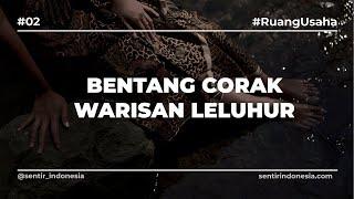 Ruang Usaha | Bentang Corak Warisan Leluhur