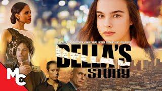 Bella's Story | Full Movie | Full Drama Movie