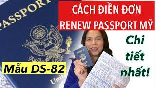 #795] HƯỚNG DẪN ĐIỀN ĐƠN RENEW PASSPORT MỸ _ MẪU DS-82