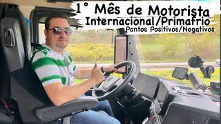 1° Mês de Motorista Internacional Primafrio - Pontos Positivos e Negativos