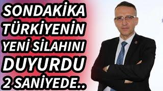 Türkiye'nin yeni silahını duyurdu 2 saniyede yok ediyor