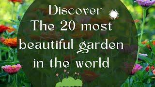 20 Most Beautiful Gardens in the World!#top20 #garden