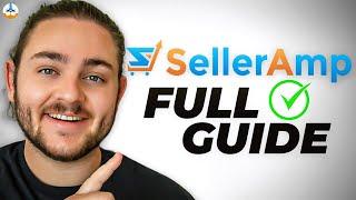 The COMPLETE Guide to Using SellerAmp | Best Amazon Software