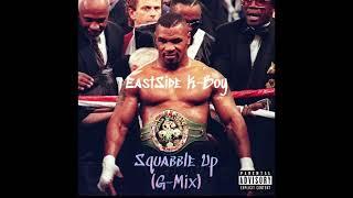 EastSide K-Boy - Squabble up (Gmix)                          (For Promotional Use Only)