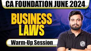 Business Laws Exam Day Warm-Up Session  | CA Foundation June 2024 | CA Wallah by PW