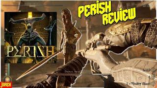 Perish Review - The Good And The Bad