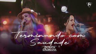 Patrícia e Adriana - TERMINANDO COM SAUDADE - DVD Ao Vivo em Campo Grande