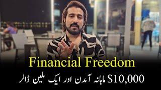 Financial Freedom - $10,000 Monthly Salary And 1 million dollar | Shakeel Ahmad Meer