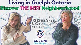 The Best Neighbourhood in Guelph Ontario Canada