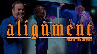 Alignment | Pastor Tony Stewart | Full Sunday Service