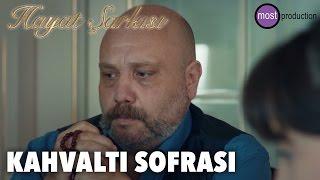 Hayat Şarkısı - Kahvaltı Sofrası