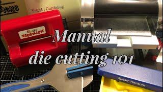 Manual Die Cutting 101 Cuttlebug Sizzix Quickutz Squeeze and Revolution Ebosser #diecut #howtodiecut