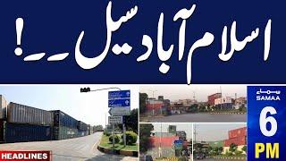 Samaa News Headlines 06 PM | All Entry & Exit Points of Islamabad to be Sealed| 22 Nov 2024 | Samaa