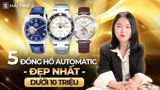 Top 5 Đồng hồ cơ Automatic nam ĐẸP - TỐT - GIÁ RẺ đáng mua nhất lúc này