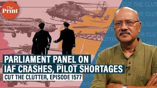 Parliament defence panel on IAF crashes, shortage of fighters & pilots; Army’s spending struggles