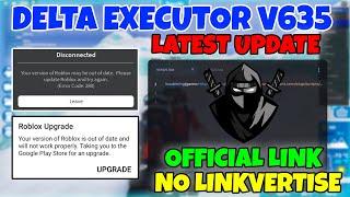 Delta Executor Mobile Latest Version 635 Released | Delta Executor Official Update|Fix Roblox Update