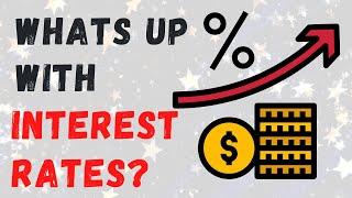 So...What's Up With Interest Rates Anyway?