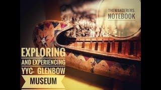 Exploring and Experiencing #YYC- Glenbow Museum  | theWanderers-notebook