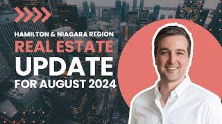 Real Estate Market Update | August 2024 | Niagara Region & Hamilton