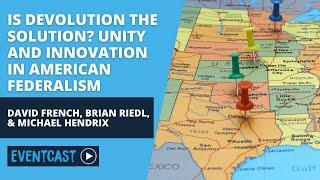 Is Devolution the Solution? Unity and Innovation in American Federalism