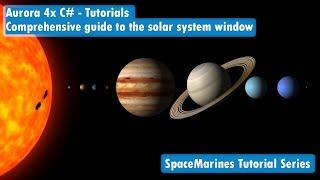 Aurora 4x C#  - Tutorial -  Comprehensive guide to the solar system window