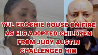 YUL EDOCHIE HOUSE ON FIRE AS HIS ADOPTED CHILDREN FROM JUDY AUSTIN CHALLENGED HIM